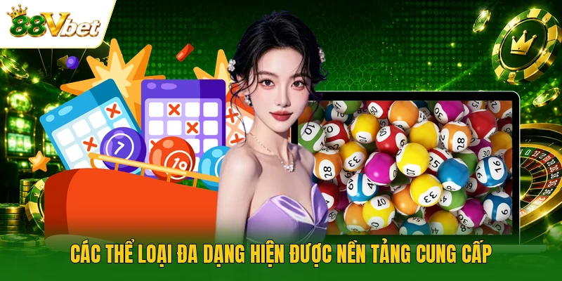 Các thể loại đa dạng hiện được nền tảng cung cấp