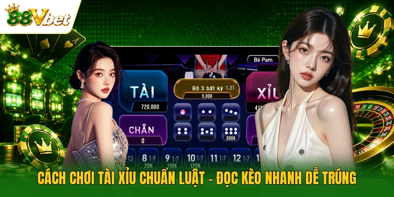 Cách Chơi Tài Xỉu