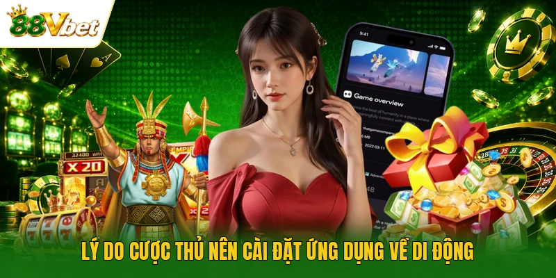 Lý do cược thủ nên cài đặt ứng dụng về di động