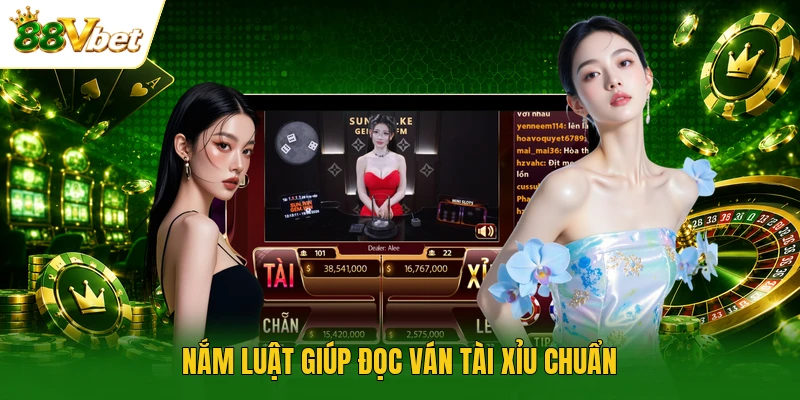 Nắm luật giúp đọc ván Tài Xỉu chuẩn