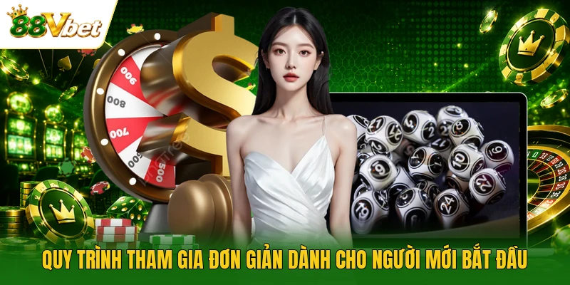 Quy trình tham gia đơn giản dành cho người mới bắt đầu
