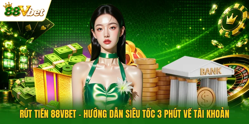 Rút Tiền 88VBET